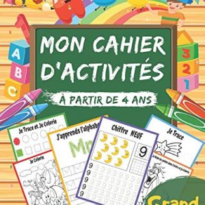 Mon Cahier d’Activités: Grand livre d’exercices et jeux à la maison pour enfants à partir de 4 ans